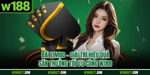 Bài Limbo - Giải Trí Hiệu Quả, Săn Thưởng Tối Ưu Cùng W188