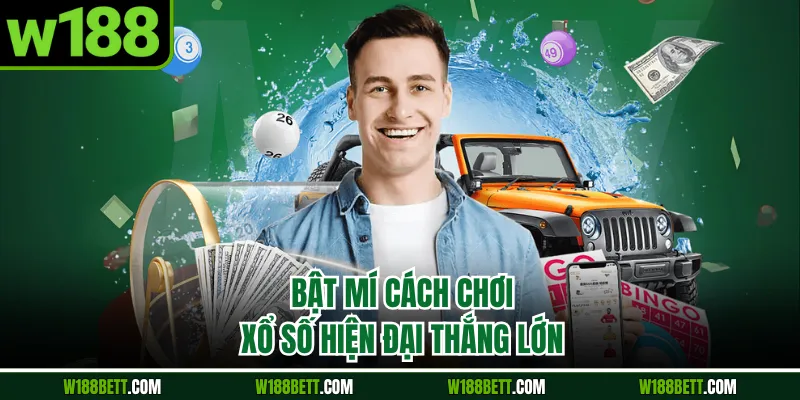 Bật mí cách chơi xổ số hiện đại thắng lớn